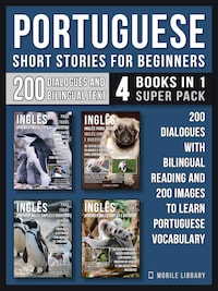 Portuguese Short Stories For Beginners (4 Books in 1 Super Pack)