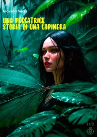 Una peccatrice. Storia di una capinera