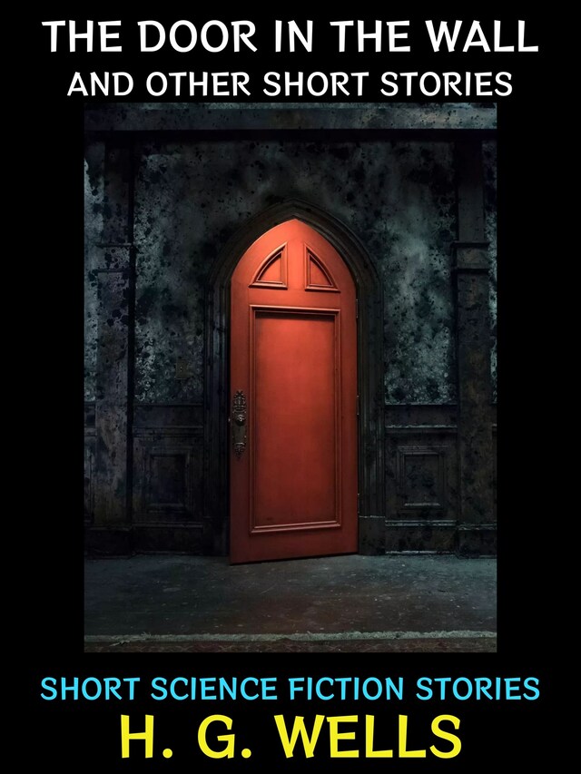 Bokomslag för The Door in the Wall and Other Short Stories