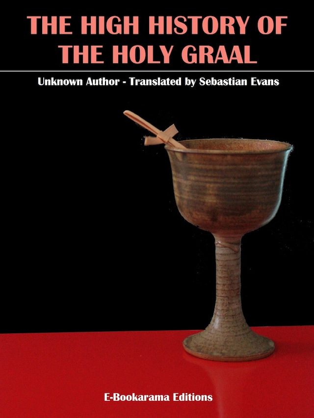 Copertina del libro per The High History of the Holy Graal