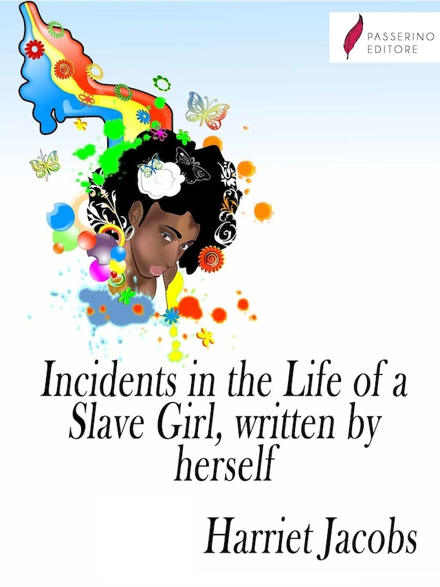 Book cover for Incidents in the Life of a Slave Girl, written by herself
