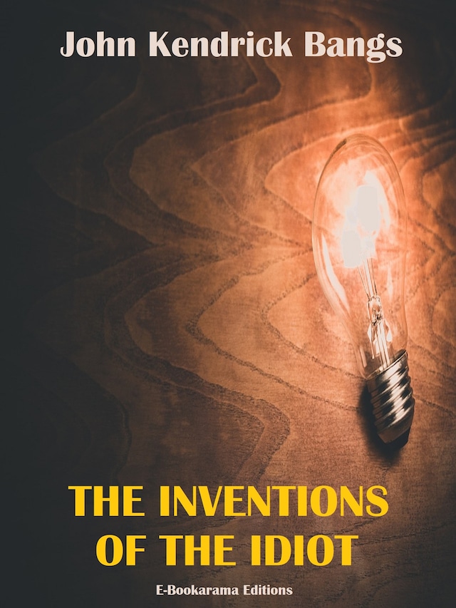 Kirjankansi teokselle The Inventions of the Idiot