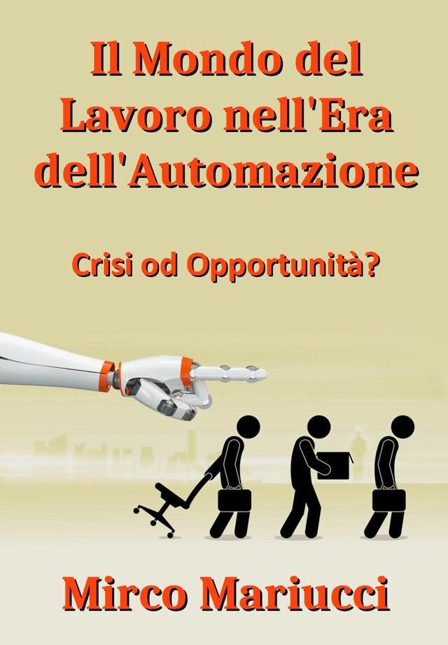 Copertina del libro per Il mondo del lavoro nell'era dell’automazione