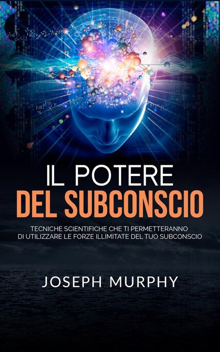 Il Potere del Subconscio (Tradotto) bookCoverFor