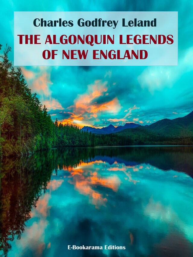 Book cover for The Algonquin Legends of New England