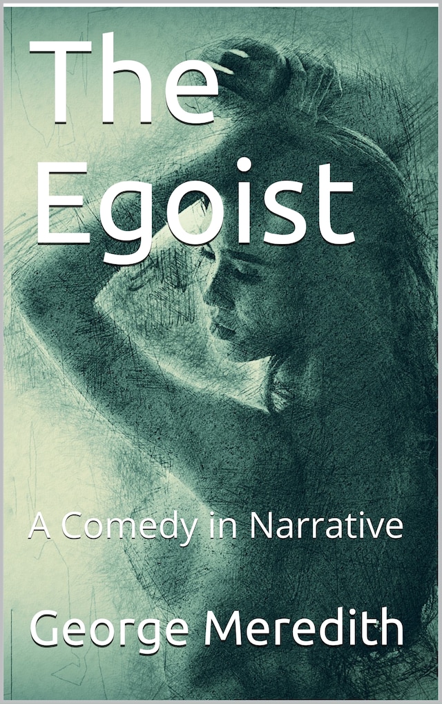 Copertina del libro per The Egoist: A Comedy in Narrative