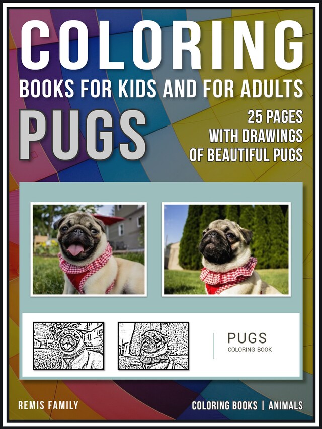 Coloring Books for Kids and for Adults - Pugs