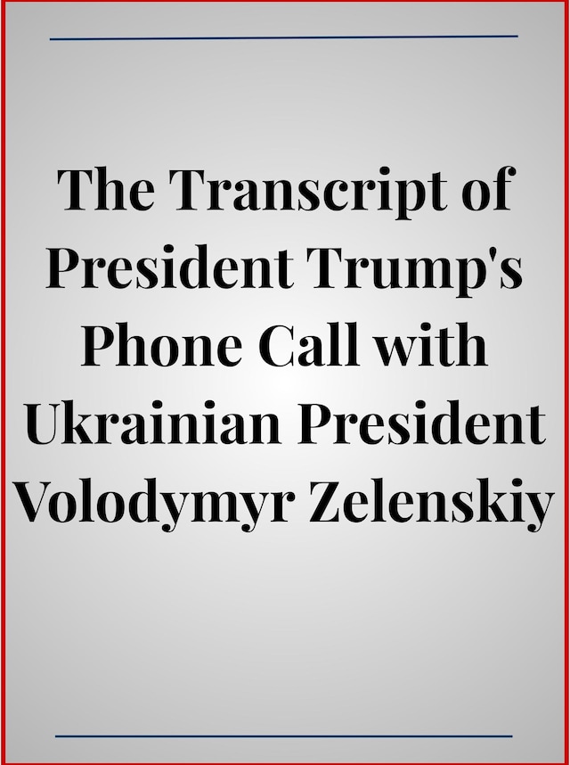 Couverture de livre pour The Transcript of President Trump's Phone Call with Ukrainian President Volodymyr Zelenskiy