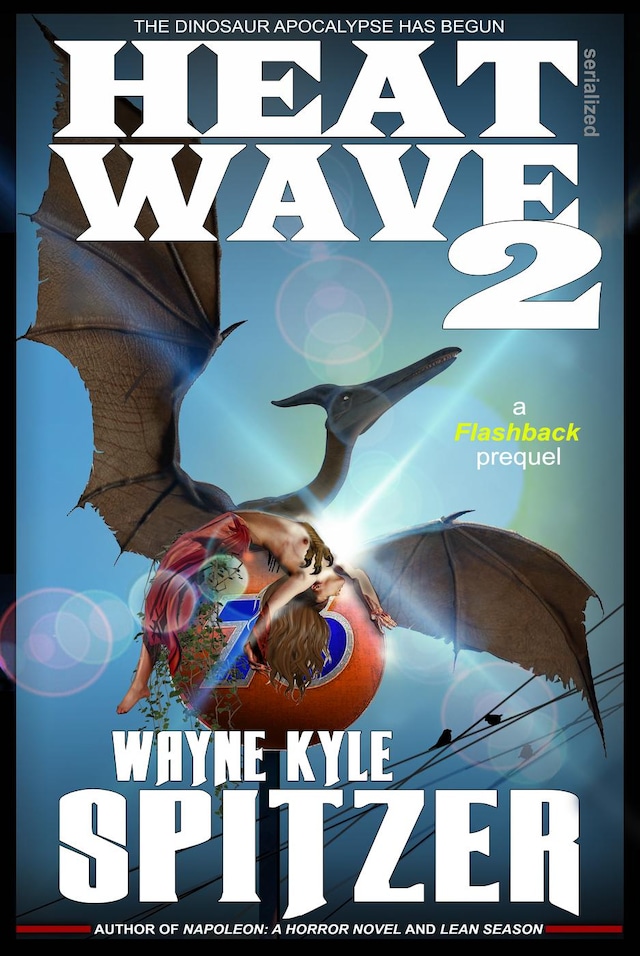 Book cover for Heat Wave 2: The Dinosaur Apocalypse Has Begun
