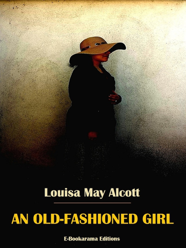 Book cover for An Old-Fashioned Girl