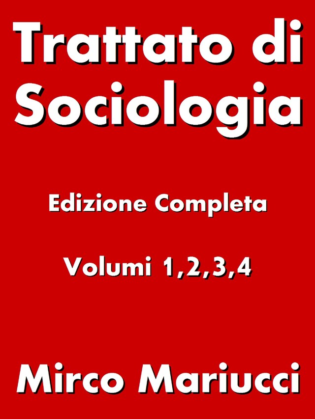 Book cover for Trattato di Sociologia. Edizione completa. Volumi 1,2,3,4