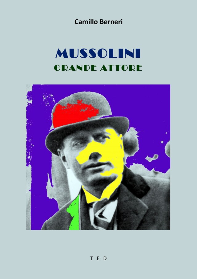 Kirjankansi teokselle Mussolini grande attore