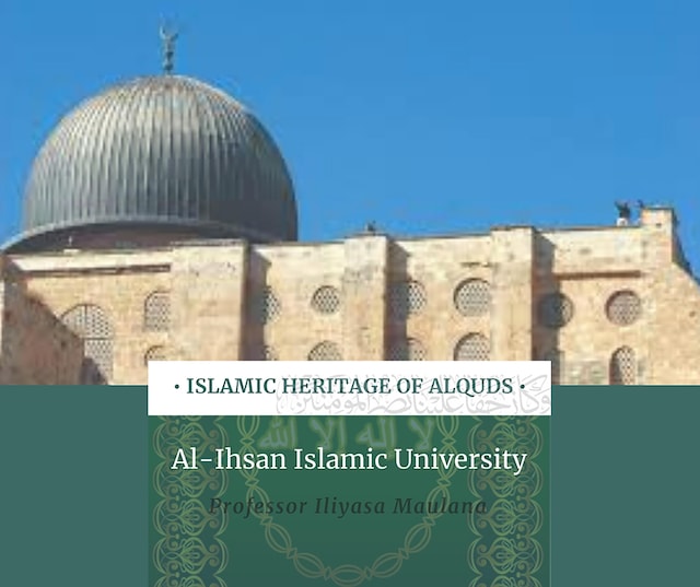 Islamic Heritage of Alquds