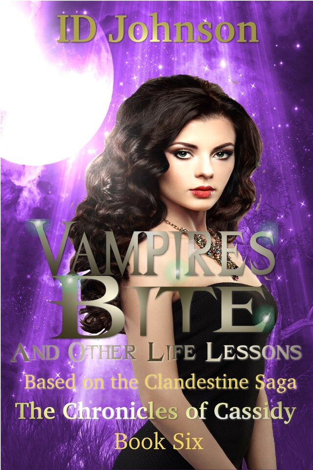 Okładka książki dla Vampires Bite and Other Life Lessons: The Chronicles of Cassidy Book 6