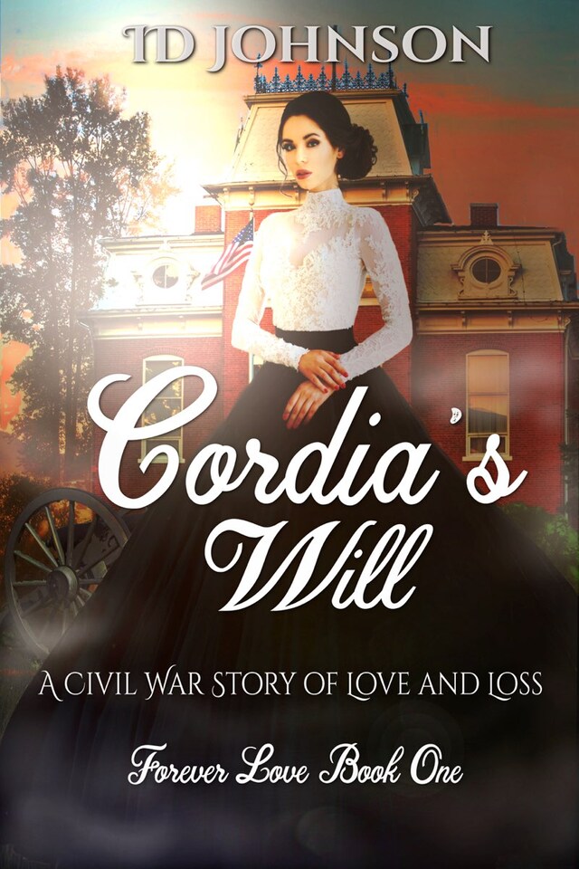 Kirjankansi teokselle Cordia’s Will: A Civil War Story of Love and Loss: Forever Love Book One