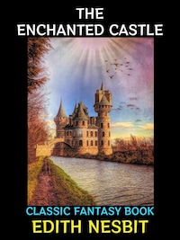 The Enchanted Castle