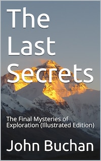 The Last Secrets / The Final Mysteries of Exploration