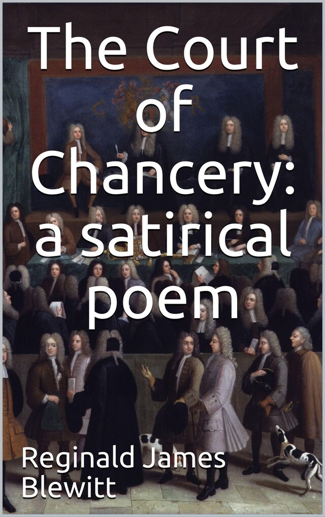 The Court of Chancery: a satirical poem. Buchcover für The Court of Chancery: a satirical poem.