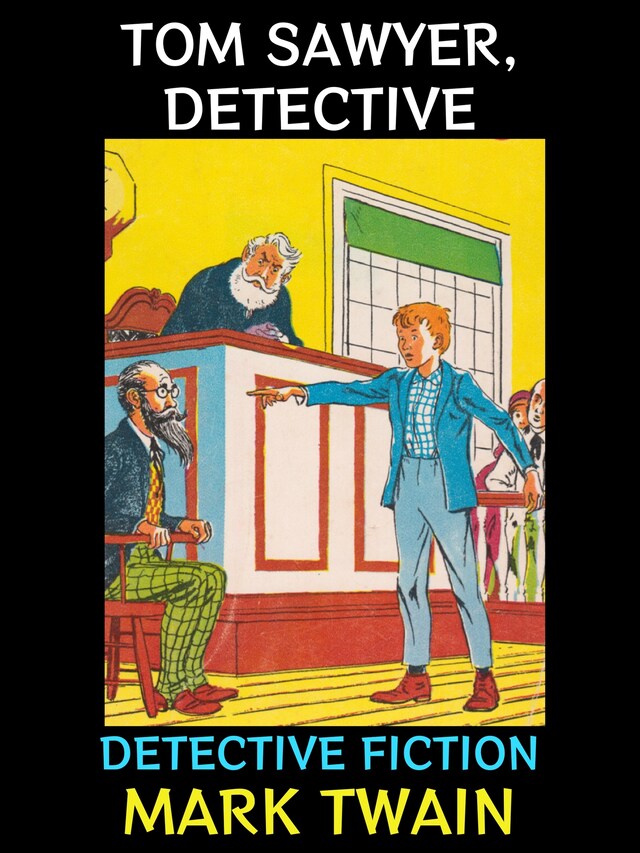 Book cover for Tom Sawyer, Detective
