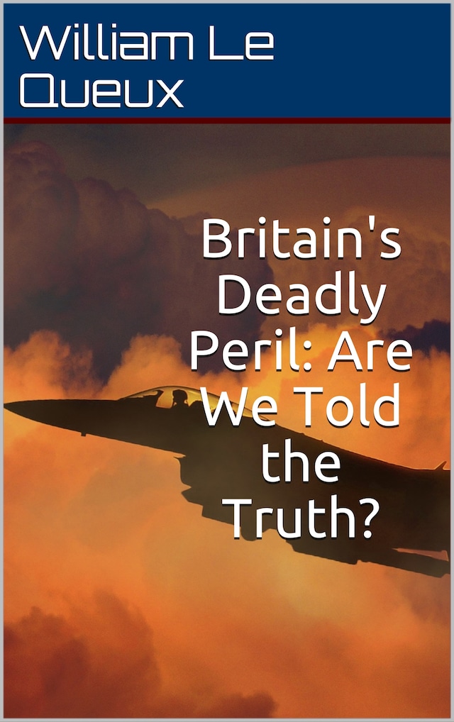 Book cover for Britain's Deadly Peril / Are We Told the Truth?