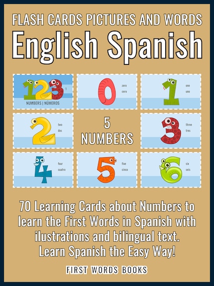 5 - Numbers - Flash Cards Pictures and Words English Spanish bookCoverFor