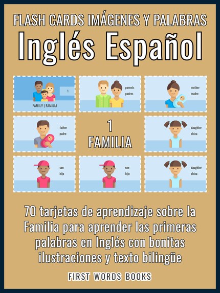 1 - Familia - Flash Cards Imágenes y Palabras Inglés Español bookCoverFor
