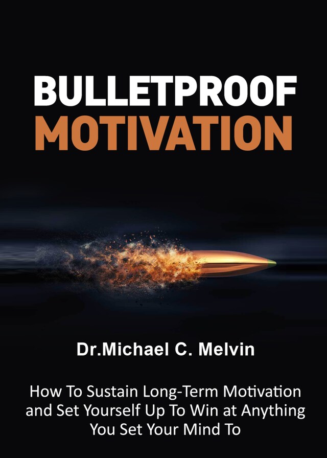 Copertina del libro per Bulletproof Motivation