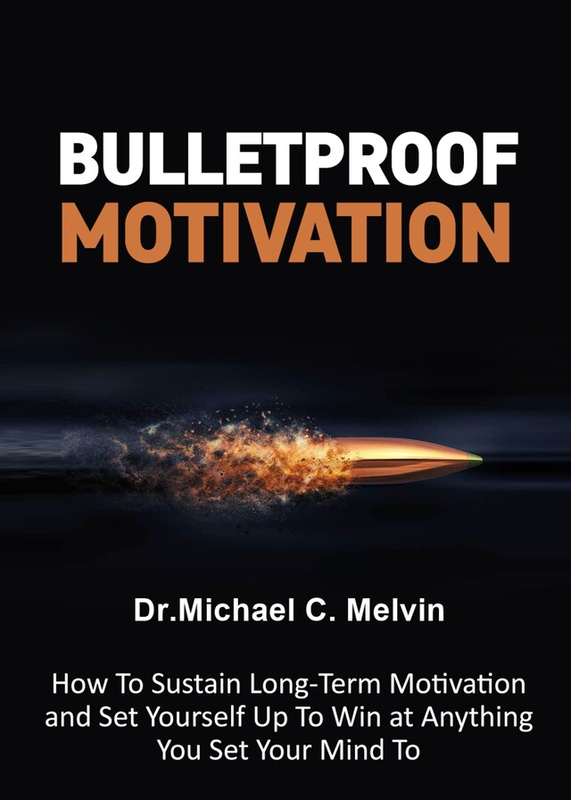 Portada de libro para Bulletproof Motivation