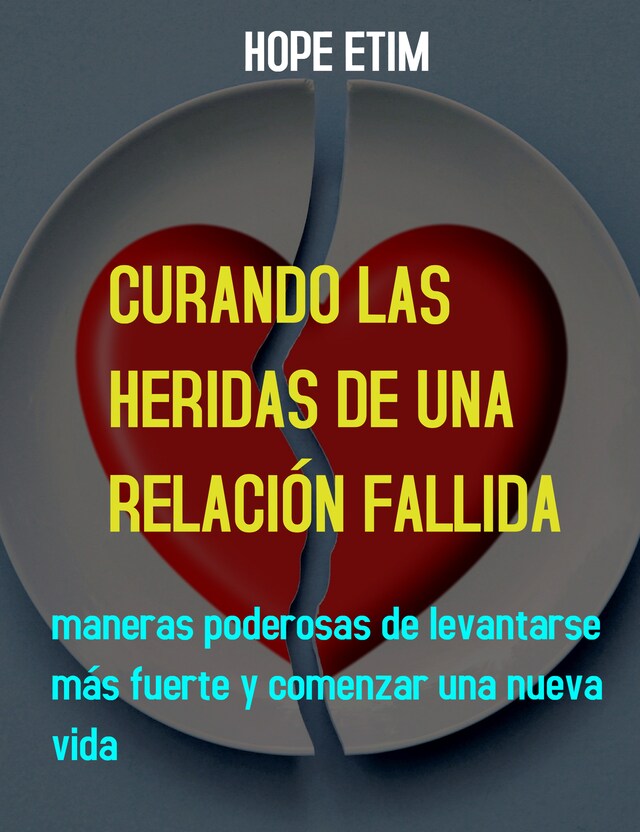 Boekomslag van Curando Las Heridas De Una Relación Fallida