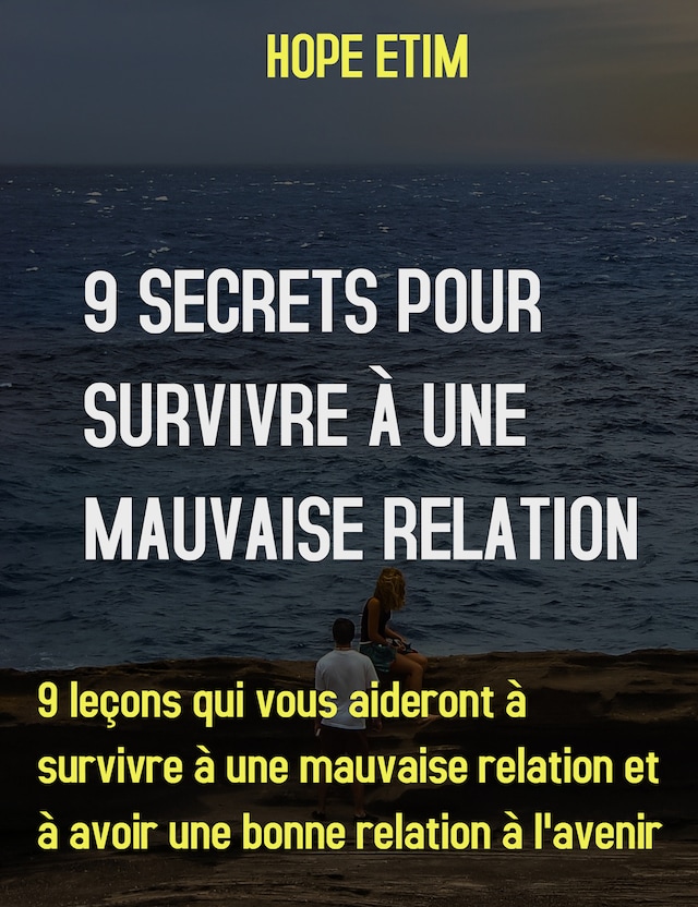 Book cover for 9 Secrets Pour Survivre À Une Mauvaise Relation