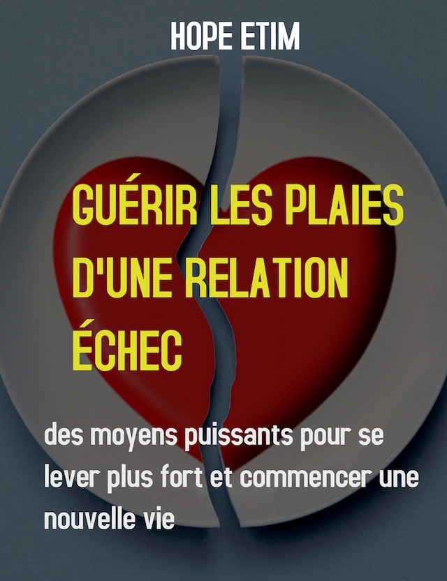 Book cover for Guérir Les Plaies D'une Relation Échec