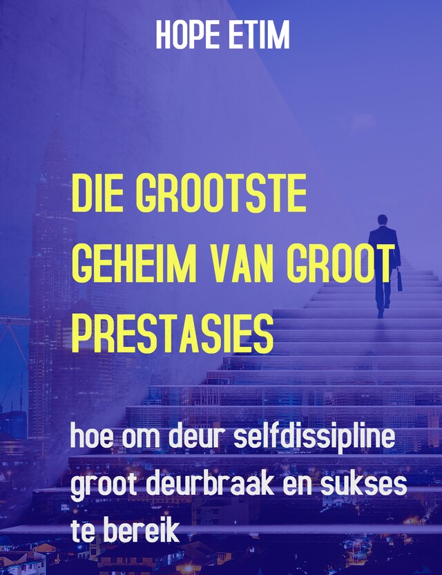 Book cover for Die Grootste Geheim van Groot Prestasies