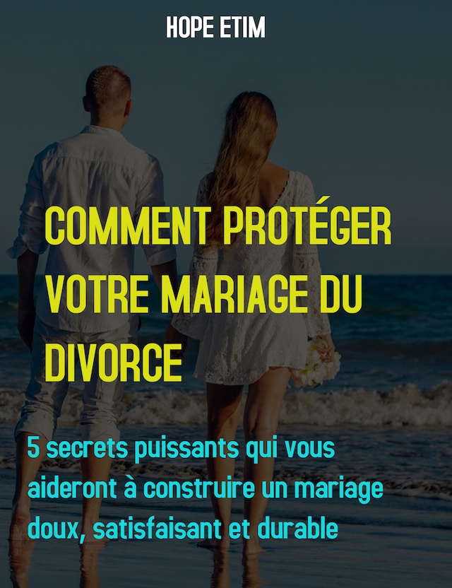 Book cover for Comment Protéger Votre Mariage du Divorce