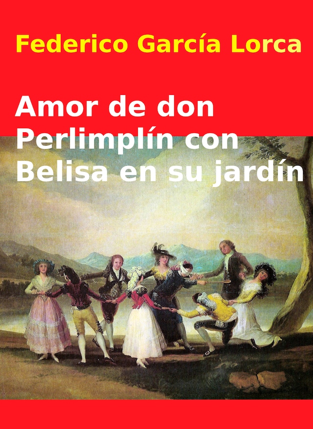 Boekomslag van Amor de don Perlimplin con Belisa en su jardín