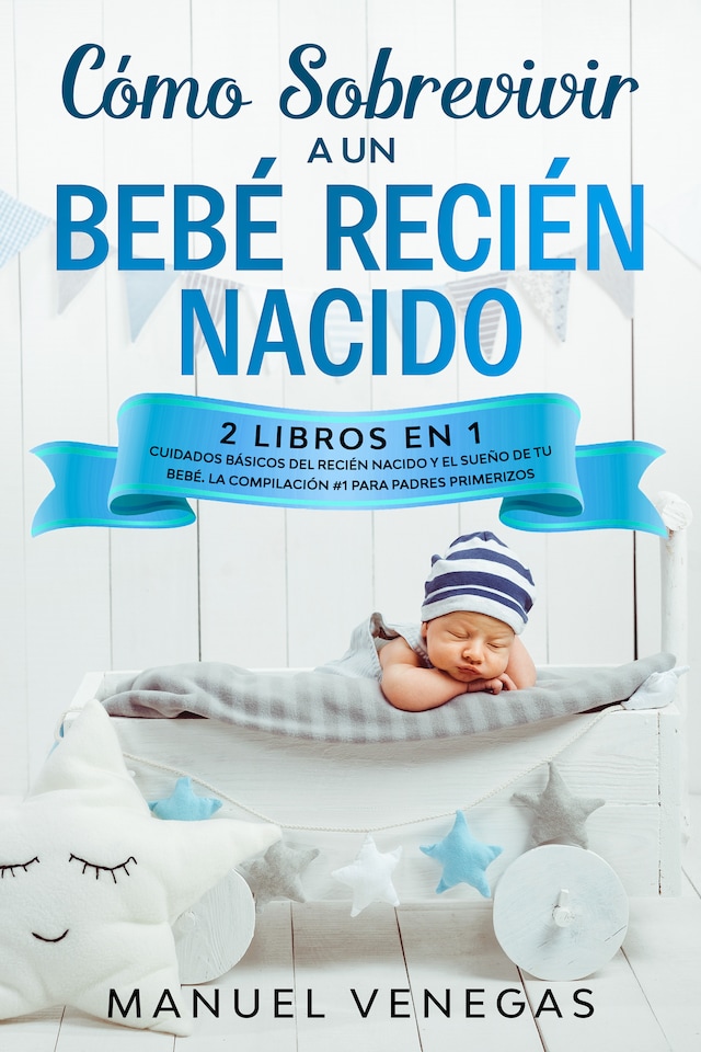 Book cover for Cómo Sobrevivir a un Bebé Recién Nacido