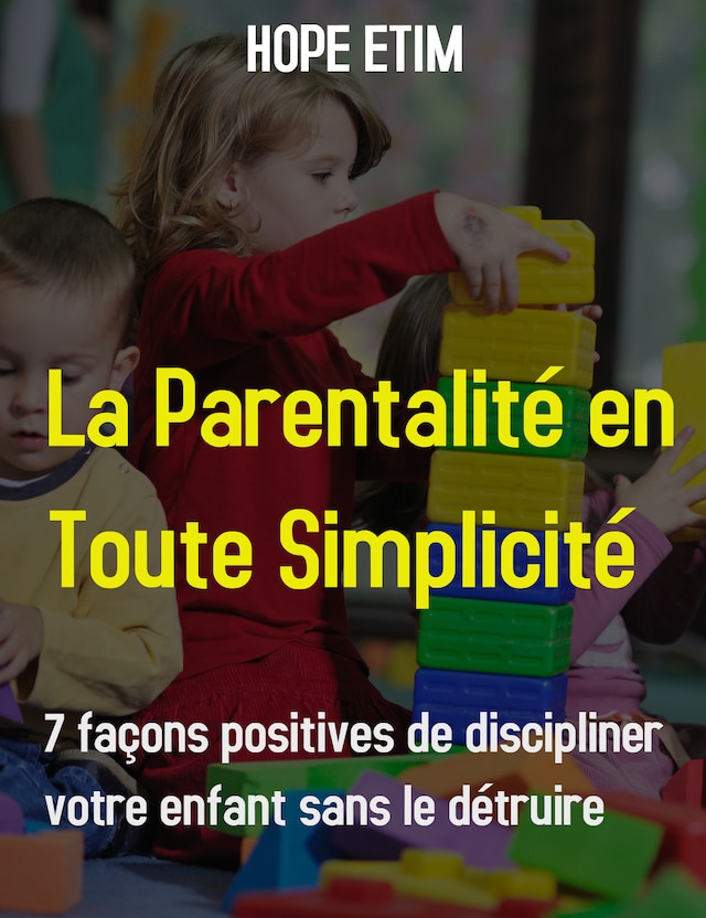 Book cover for La Parentalité en Toute Simplicité