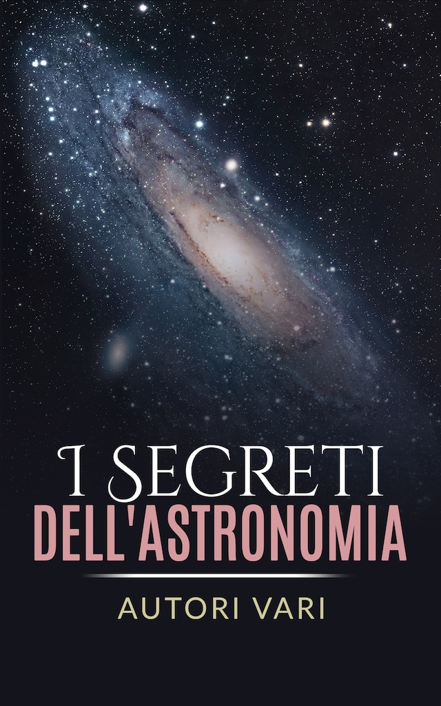 I segreti dell'astronomia