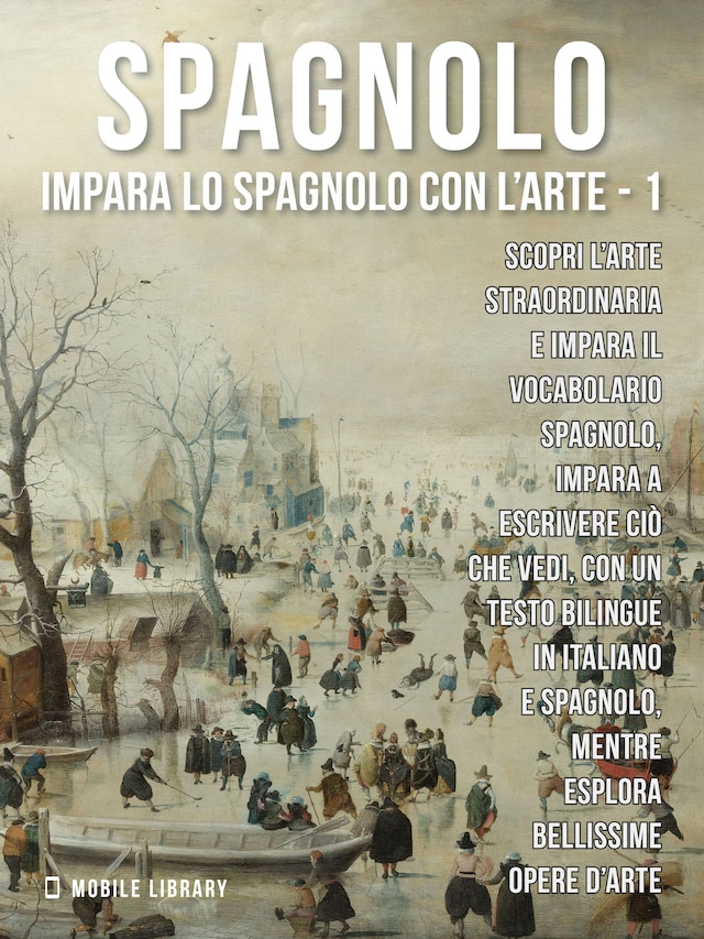 Book cover for 1 - Spagnolo - Impara lo Spagnolo con l'Arte