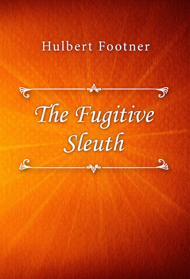 Book cover for The Fugitive Sleuth