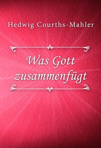 Was Gott zusammenfügt