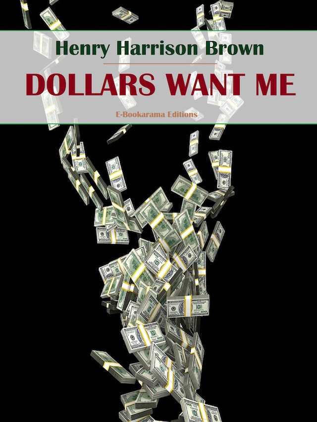 Book cover for Dollars Want Me