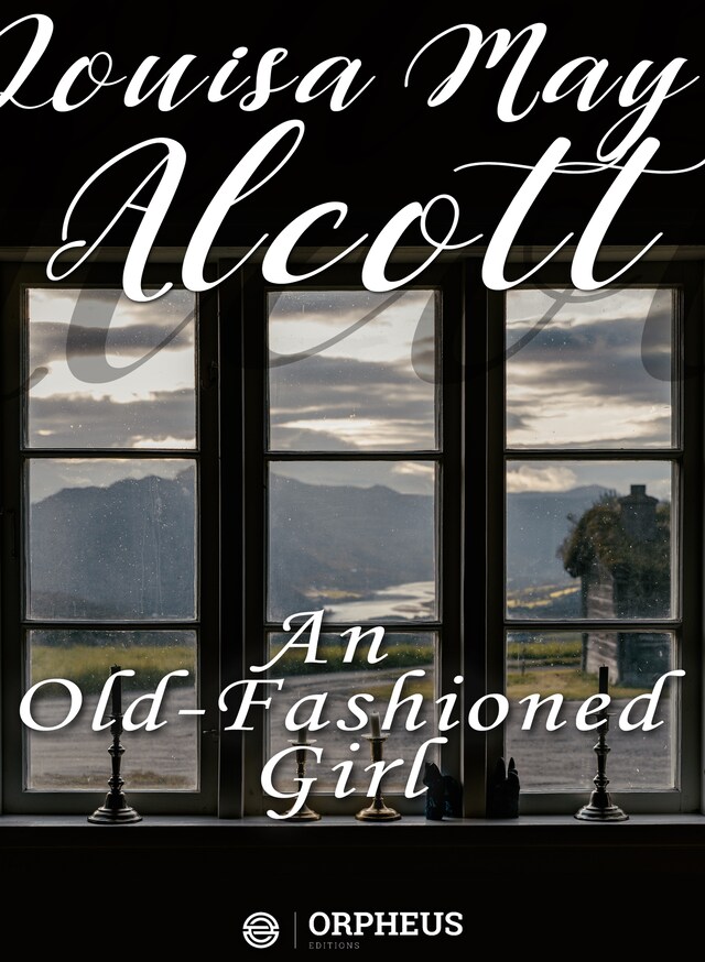 Book cover for An Old-Fashioned Girl