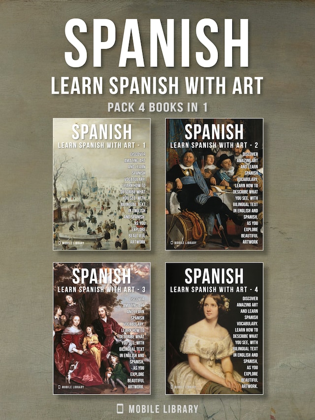 Okładka książki dla Pack 4 Books in 1 - Spanish - Learn Spanish with Art
