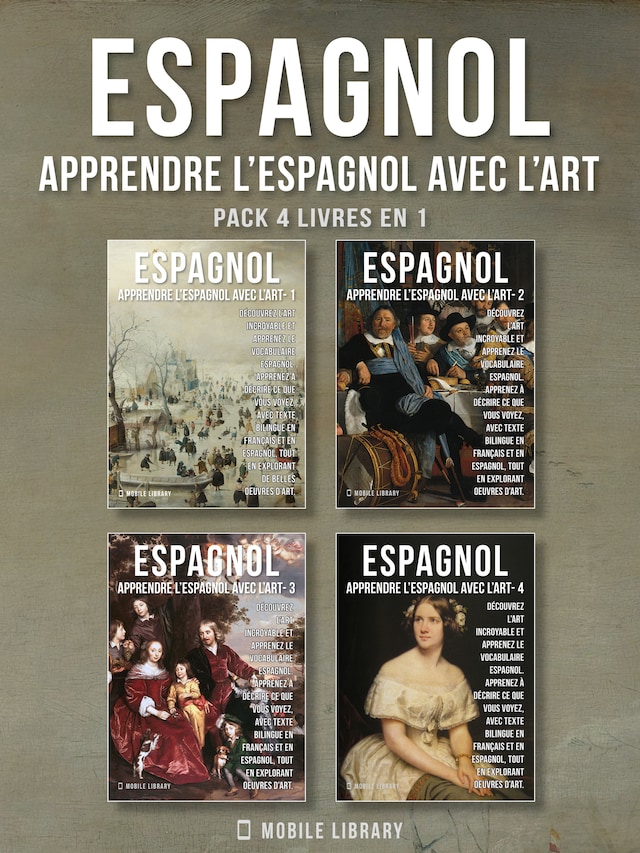 Pack 4 Livres En 1 - Espagnol - Apprendre l'Espagnol avec l'Art