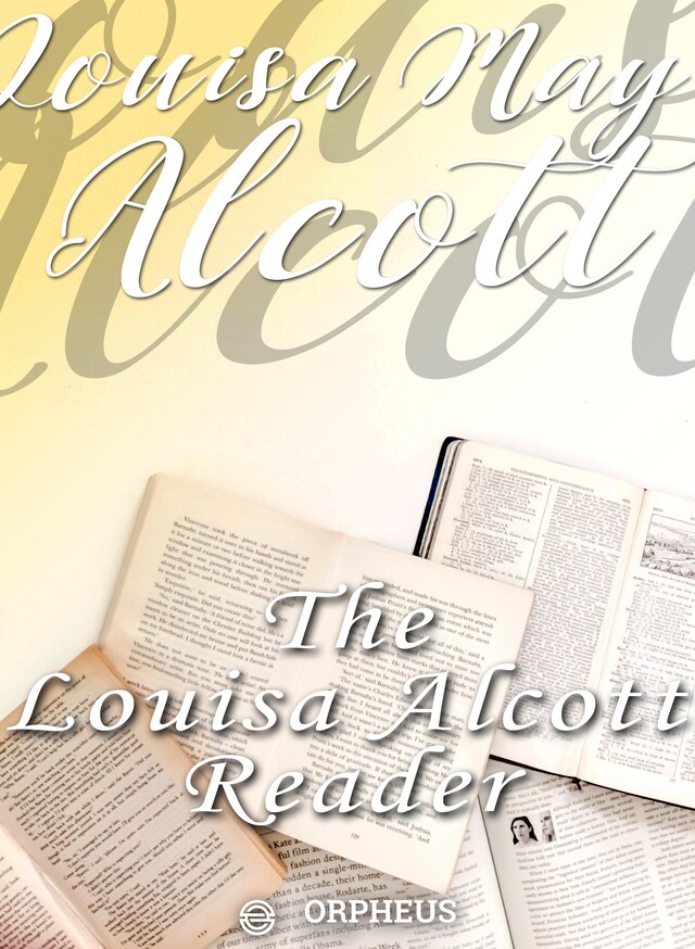 Bokomslag för The Louisa Alcott Reader: a Supplementary Reader for the Fourth Year of School