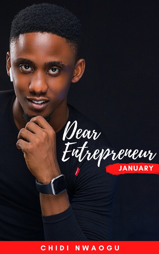 Dear Entrepreneur: January