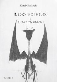 Il sogno di Helen e l'eredità greca. Parte I