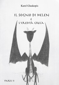 Il sogno di Helen e l'eredità greca. Parte II