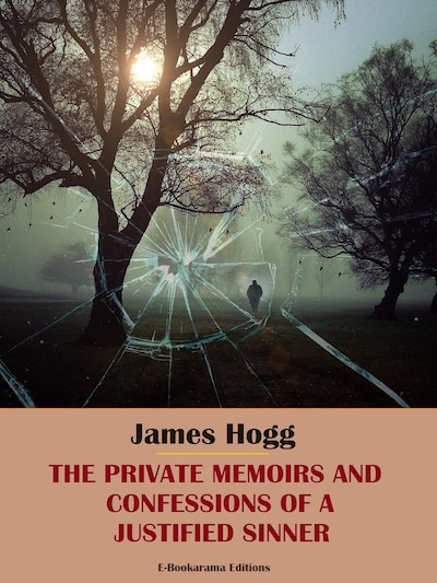 The Private Memoirs and Confessions of a Justified Sinner