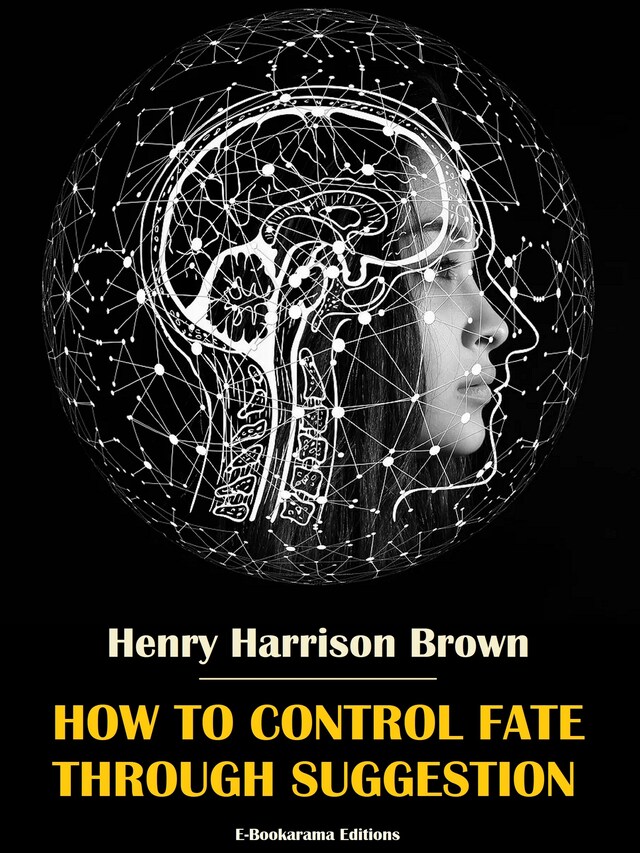 Copertina del libro per How to Control Fate Through Suggestion